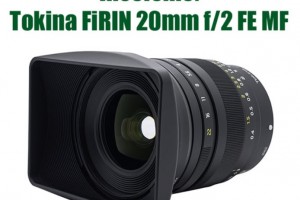 Fotoğraf Dergisi Tokina FiRIN 20mm f/2 FE MF Lens İnceleme Yazısı